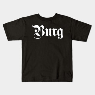 Burg written with gothic font Kids T-Shirt